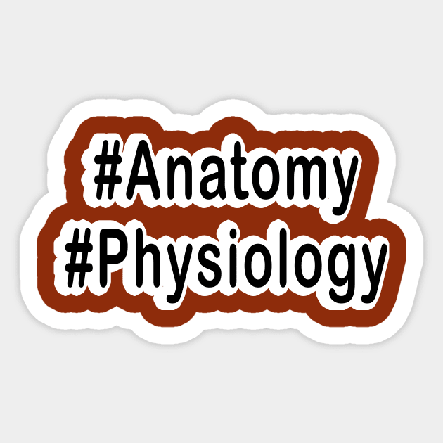 Hash Anatomy Physiology TAPP Black T-Shirt Sticker by The A&P Professor